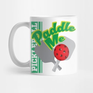 Paddle Me - Pickleball Mug